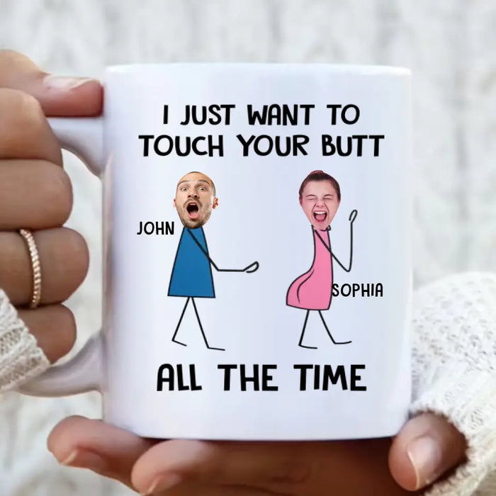 Custom Personalized Couple Coffee Mug - Gift Idea For Couple/ Valentine's Day - Upload Photo - I Just Want To Touch Your Butt