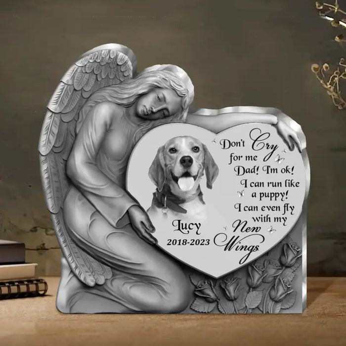 Custom Personalized Angel Heart Memorial Dog Acrylic Plaque - Memorial Gift Idea For Dog Lover - Upload Photo - Don't Cry For Me Dad I'm Ok