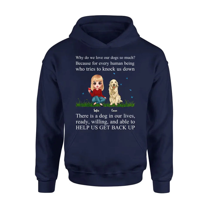 Personalized Dog Mom T-Shirt/Long Sleeve/Sweatshirt/Hoodie - Up to 4 Pets - Gift Idea For Dog/Cat Owner - Why Do We Love Our Dogs So Much
