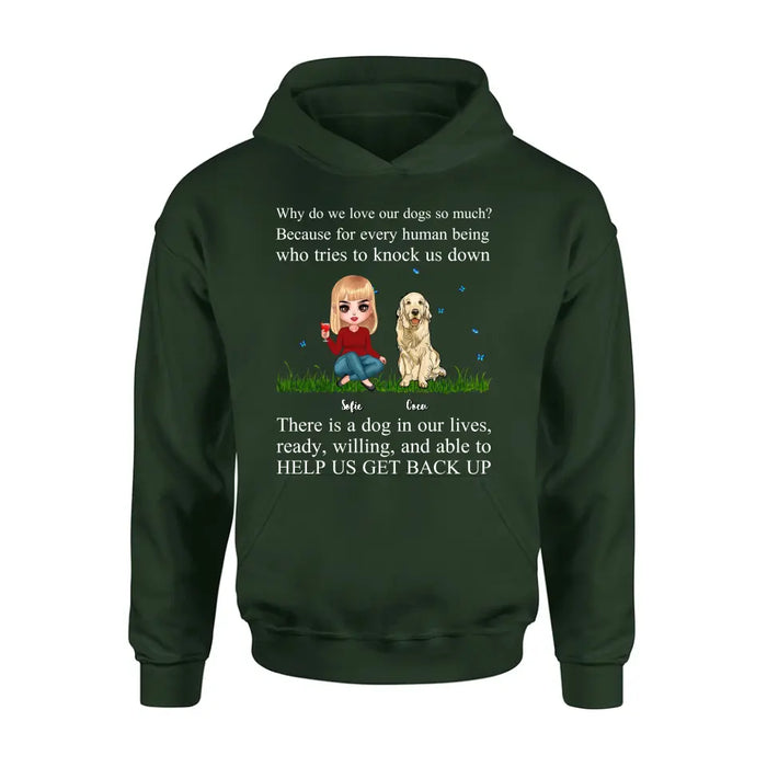 Personalized Dog Mom T-Shirt/Long Sleeve/Sweatshirt/Hoodie - Up to 4 Pets - Gift Idea For Dog/Cat Owner - Why Do We Love Our Dogs So Much