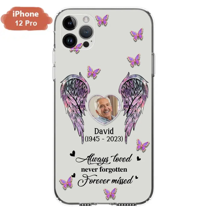 Custom Personalized Memorial Phone Case - Memorial Gift Idea For Family Member - Upload Photo - Case For iPhone/Samsung - Always Loved Never Forgotten Forever Missed