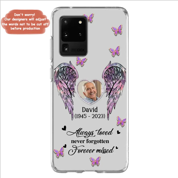 Custom Personalized Memorial Phone Case - Memorial Gift Idea For Family Member - Upload Photo - Case For iPhone/Samsung - Always Loved Never Forgotten Forever Missed