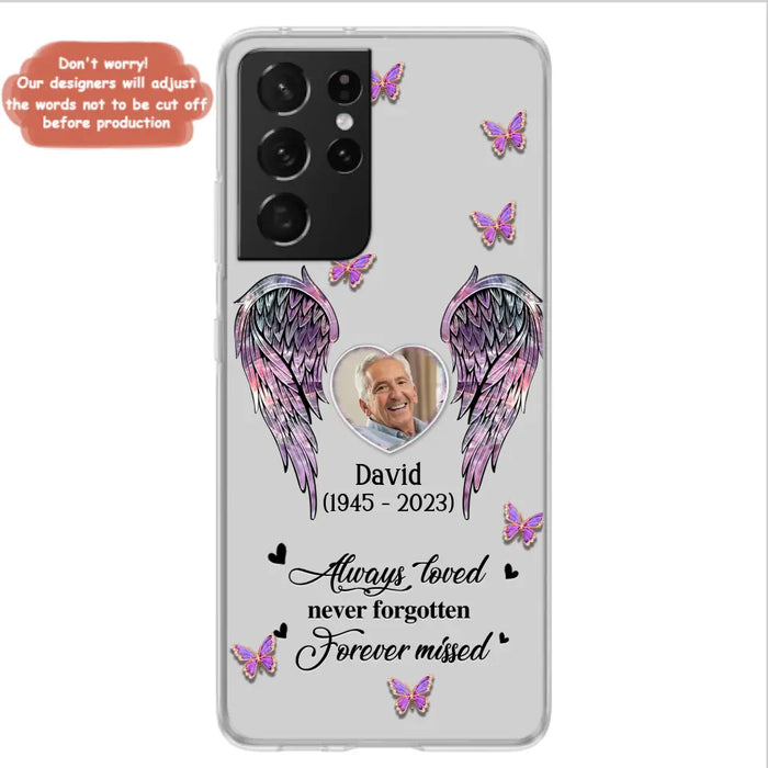 Custom Personalized Memorial Phone Case - Memorial Gift Idea For Family Member - Upload Photo - Case For iPhone/Samsung - Always Loved Never Forgotten Forever Missed