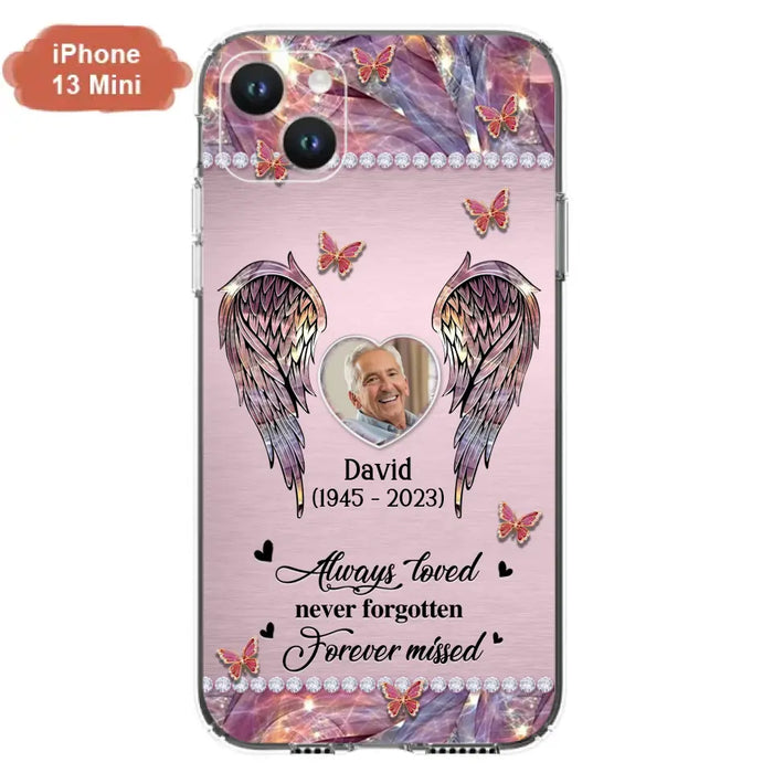 Custom Personalized Memorial Phone Case - Memorial Gift Idea For Family - Case For iPhone/Samsung - Always Loved Never Forgotten Forever Missed