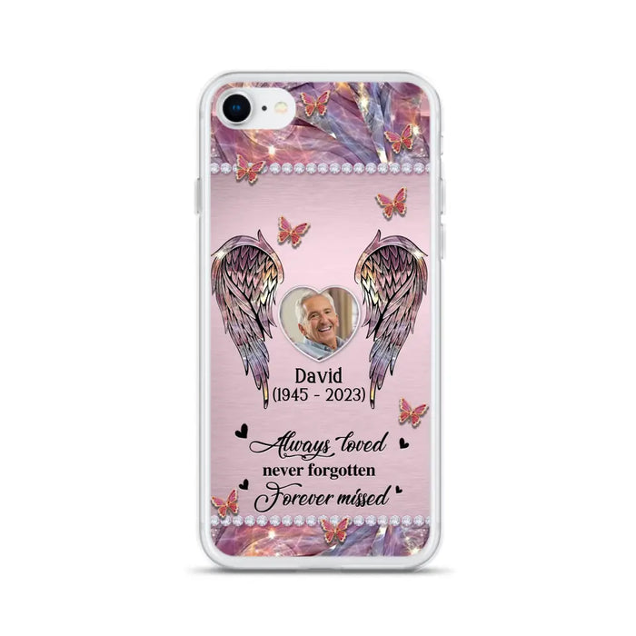 Custom Personalized Memorial Phone Case - Memorial Gift Idea For Family - Case For iPhone/Samsung - Always Loved Never Forgotten Forever Missed