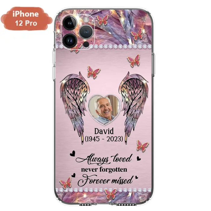 Custom Personalized Memorial Phone Case - Memorial Gift Idea For Family - Case For iPhone/Samsung - Always Loved Never Forgotten Forever Missed