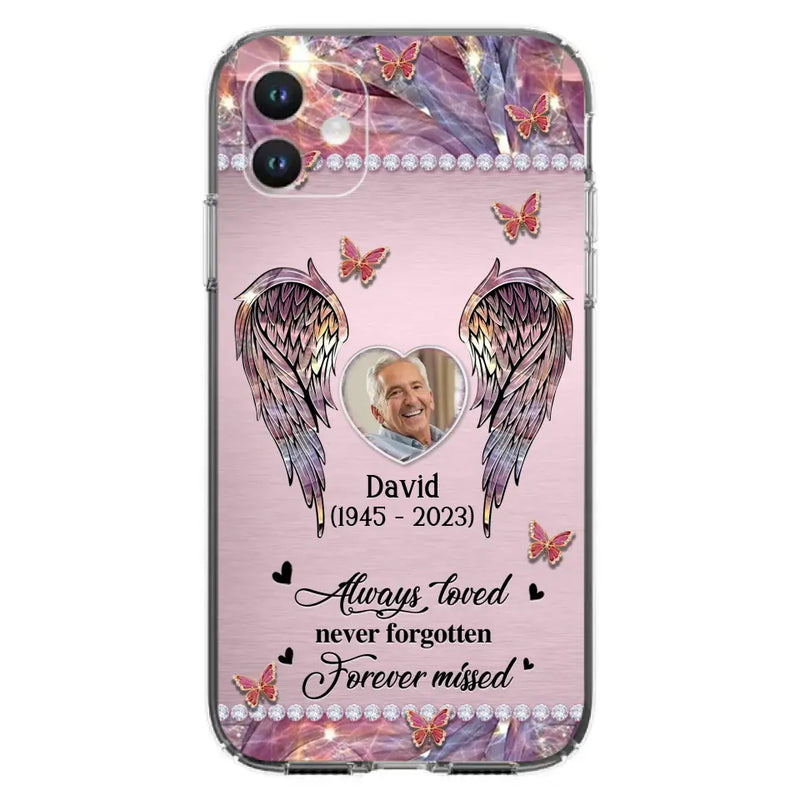 Custom Personalized Memorial Phone Case - Memorial Gift Idea For Family - Case For iPhone/Samsung - Always Loved Never Forgotten Forever Missed