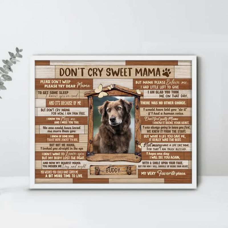 Personalized Memorial Photo Poster - Memorial Gift for Dog/Cat Owners - Don't Cry Sweet Mama
