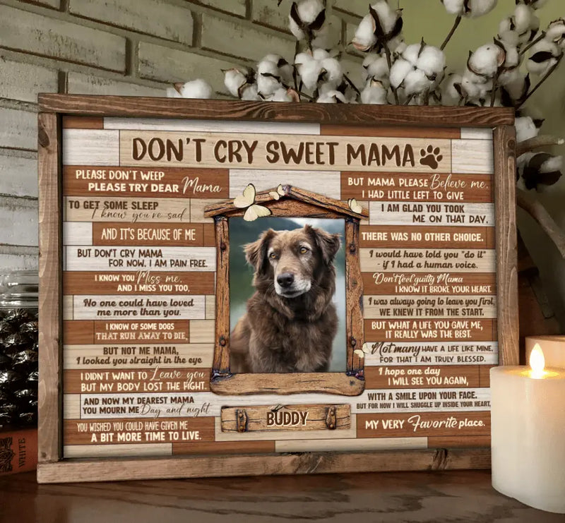 Personalized Memorial Photo Poster - Memorial Gift for Dog/Cat Owners - Don't Cry Sweet Mama