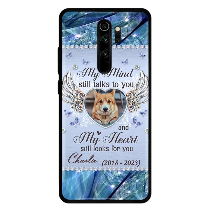 Personalized Memorial Pet Phone Case - Upload Photo - Memorial Gift Idea For Pet Lovers - My Mind Still Talks To You - Case For Oppo/Xiaomi/Huawei