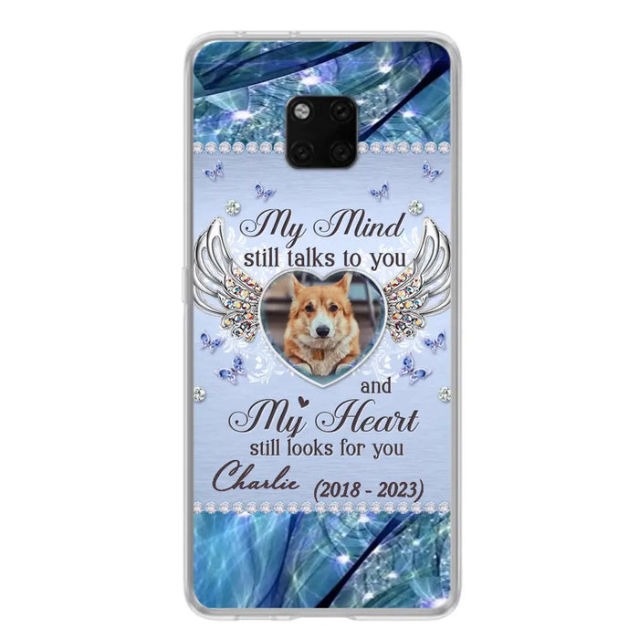 Personalized Memorial Pet Phone Case - Upload Photo - Memorial Gift Idea For Pet Lovers - My Mind Still Talks To You - Case For Oppo/Xiaomi/Huawei