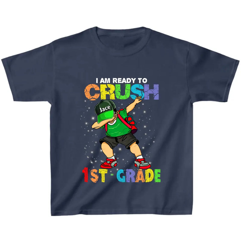 Custom Personalized Back To School T-Shirt - Gift For Girls/ Boys - I Am Ready To Crush First Day Of School