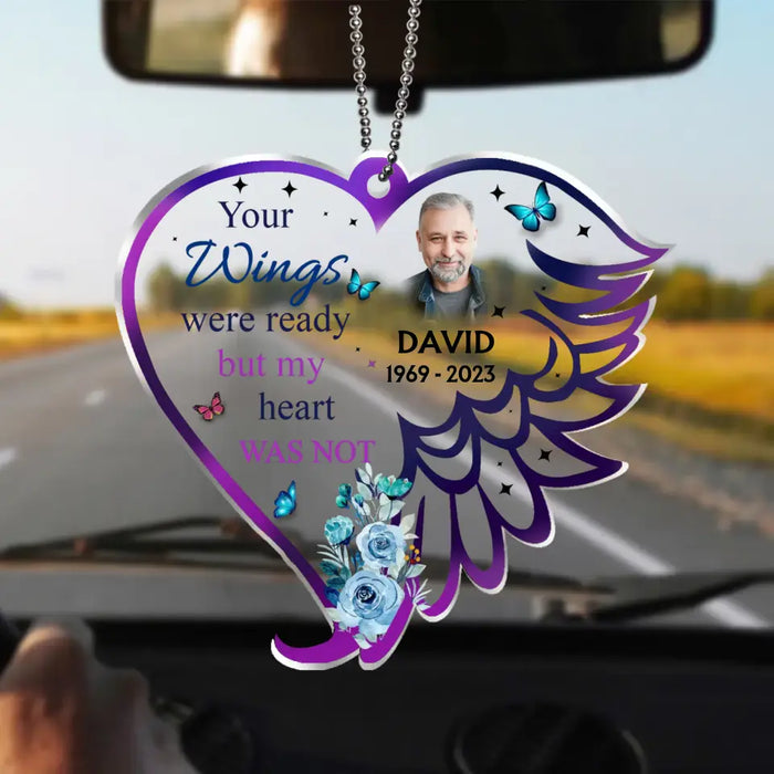 Custom Personalized Memorial Acrylic Car Ornament - Memorial Gift Idea For Loss Of Dad/ Mom - Upload Photo - Your Wings Was Ready But My Heart Was Not