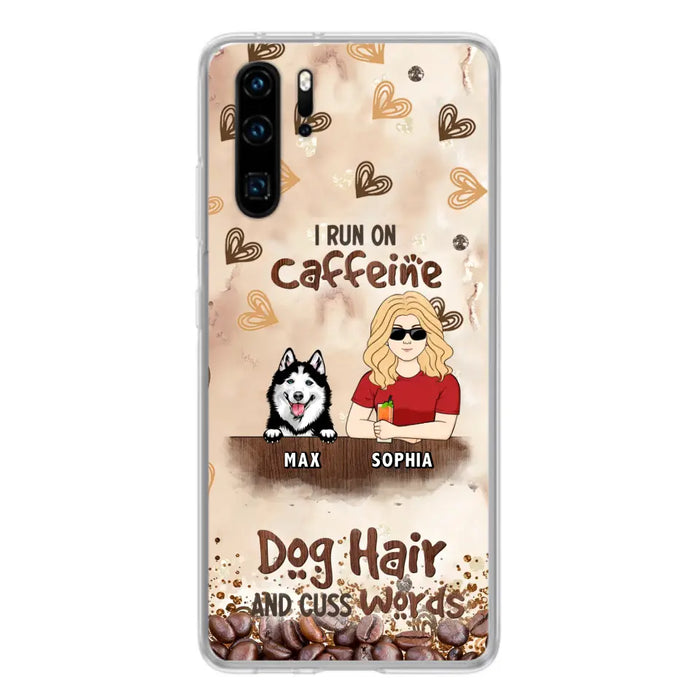 Personalized Pet Phone Case - Gift Idea For Dog/Cat/Horse Lovers - I Run On Caffeine Dog Hair And Cuss Words - Case For Oppo/Xiaomi/Huawei