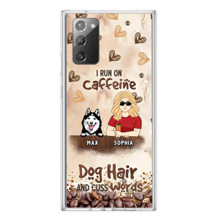 Personalized Pet Phone Case - Gift Idea For Dog/Cat/Horse Lovers - I Run On Caffeine Dog Hair And Cuss Words - Case For iPhone/Samsung