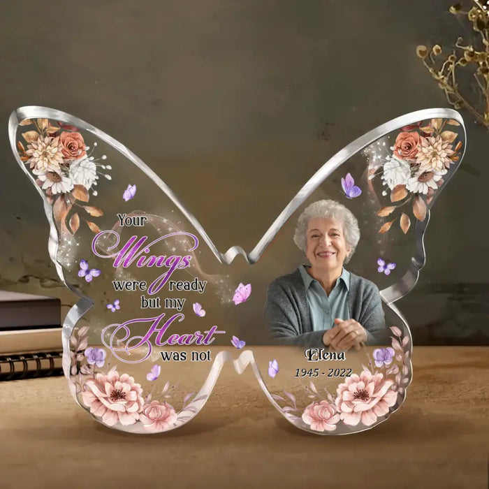 Custom Personalized Memorial Photo Butterfly Acrylic Plaque - Memorial Gift Idea For Family Member - Your Wings Were Ready But My Heart Was Not