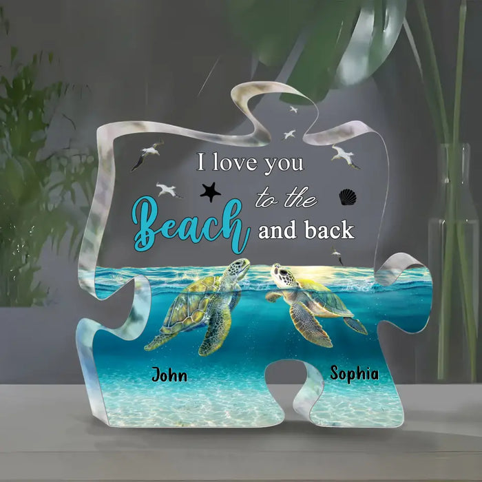Personalized Ocean Couple Turtle Acrylic Plaque - Gift Idea For Couple/Valentine's Day - I Love You To The Beach And Back