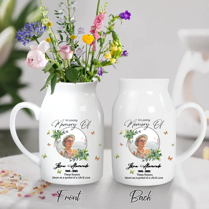 Custom Personalized In Loving Memory Ceramic Flower Vase - Upload Photo - Memorial Gift Idea For Family Member - These Flowers Bloom As A Symbol Of A Life & Love