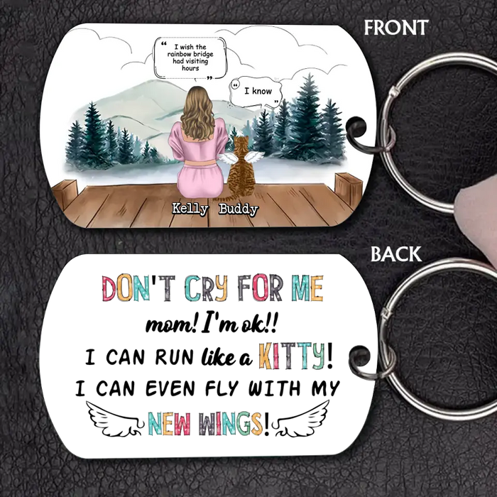 Custom Memorial Cat Mom Aluminum Keychain - Upto 4 Cats - Memorial Gift Idea For Cat Owners - Don't Cry For Me Mom! I'm Ok