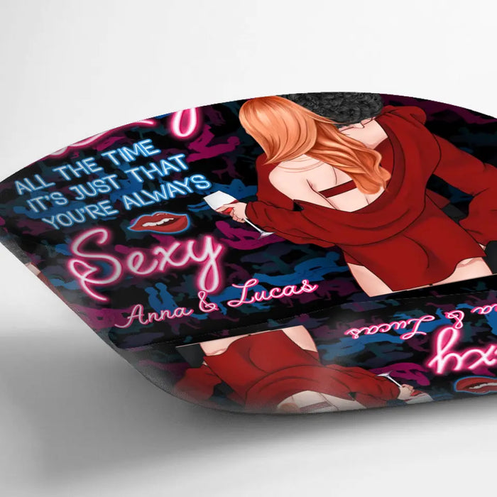 Personalized Couple Pillow Cover - Valentine's Day Gift For Couple/Her/Him - It’s Not That I’m Horny All The Time It’s Just That You’re Always Sexy