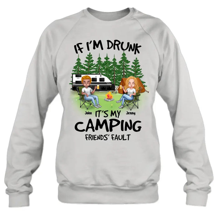 Custom Personalized Camping Shirt/Hoodie - Upto 7 People - Gift Idea for Camping Lovers - If I'm Drunk It's My Camping Friends' Fault