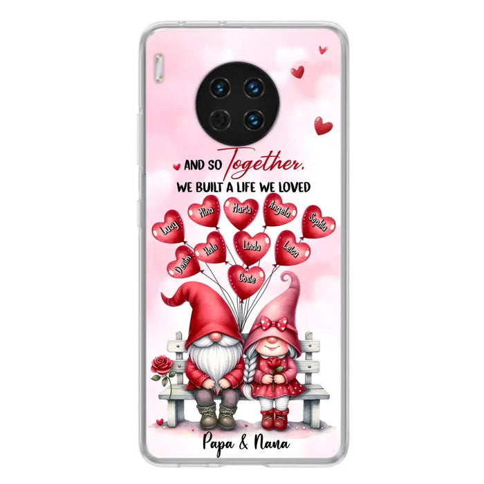 Custom Personalized Grandma Phone Case - Gift Idea For Grandma/Grandpa - Up to 10 Kids - And So Together We Built A Life We Loved - Case For Oppo/Xiaomi/Huawei