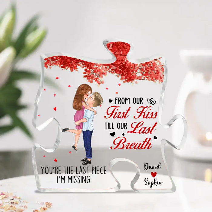 Personalized Couple Acrylic Plaque - Gift Idea For Couple/Him/Her/Valentine's Day - From Our First Kiss Till Our Last Breath