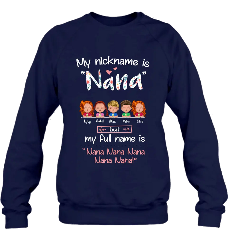 Personalized Nana Shirt/Hoodie - Up to 5 Kids - Gift Idea For Grandma - My Nickname Is Nana