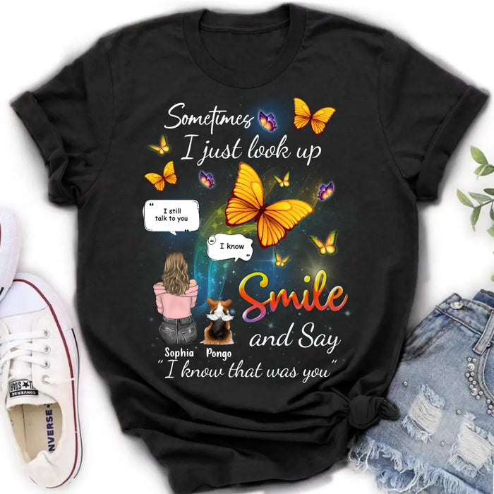 Personalized Memorial Dog Mom Shirt/Hoodie - Gift Idea For Dog Owners - Upto 4 Dogs - Sometimes I Just Look Up