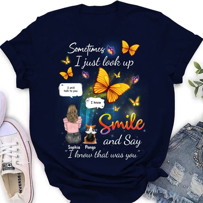 Personalized Memorial Dog Mom Shirt/Hoodie - Gift Idea For Dog Owners - Upto 4 Dogs - Sometimes I Just Look Up