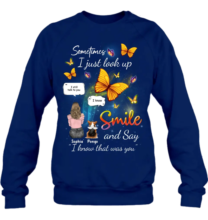 Personalized Memorial Dog Mom Shirt/Hoodie - Gift Idea For Dog Owners - Up to 4 Dogs - Sometimes I Just Look Up