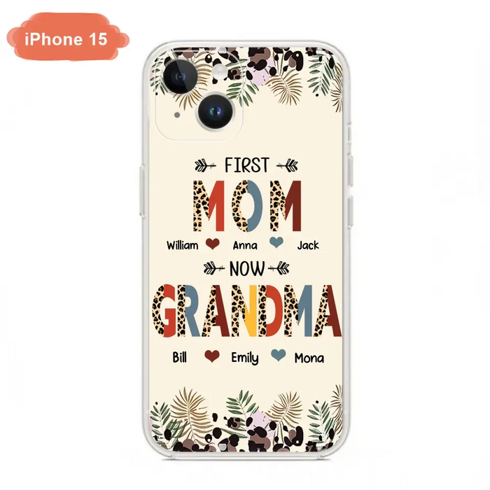 Custom Personalized Grandma Phone Case - Gift Idea For Grandma/Mom/ Mother's Day - Up to 6 Kids And 12 Grandkids - First Mom Now Grandma - Case For iPhone And Samsung