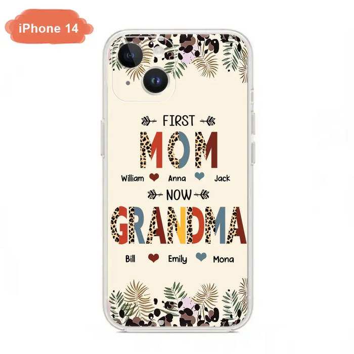 Custom Personalized Grandma Phone Case - Gift Idea For Grandma/Mom/ Mother's Day - Up to 6 Kids And 12 Grandkids - First Mom Now Grandma - Case For iPhone And Samsung