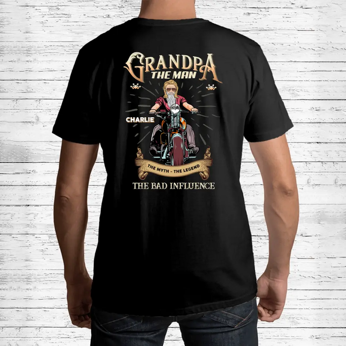 Custom Personalized Grandpa The Bad Influence Biker T-shirt - Design On The Back - Gift Idea For Grandpa/ Father's Day - Grandpa The Man The Myth The Legend