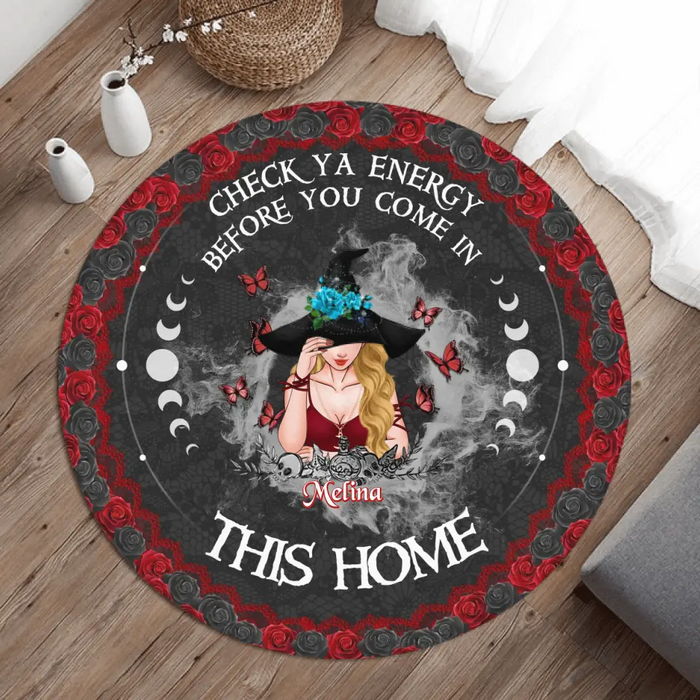 Custom Personalized Witch Round Rug - Gift Idea For Wicca Decor/Pagan Decor - Check Ya Energy Before You Come In This Home