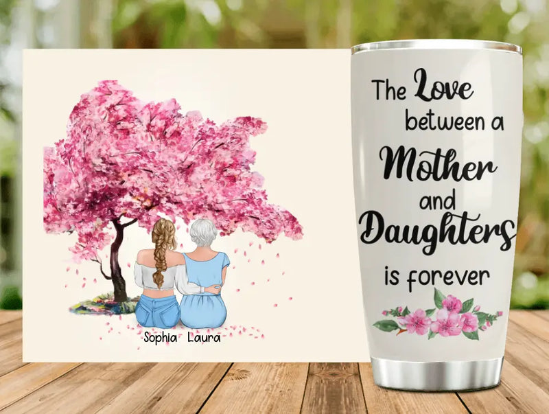 Personalized Mother's Day Tumbler - Gift From Daughter To Mother - The Love Between A Mother And Daughter Is Forever