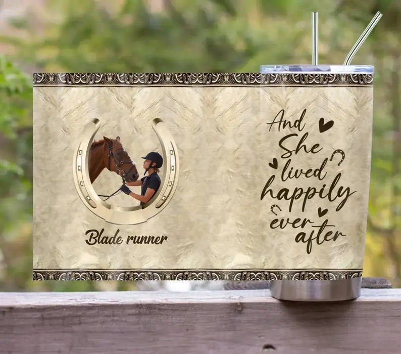 Personalized Horse Tumbler - Upload Photo - Gift Idea For Horse Lover - And She Lived Happily Ever After
