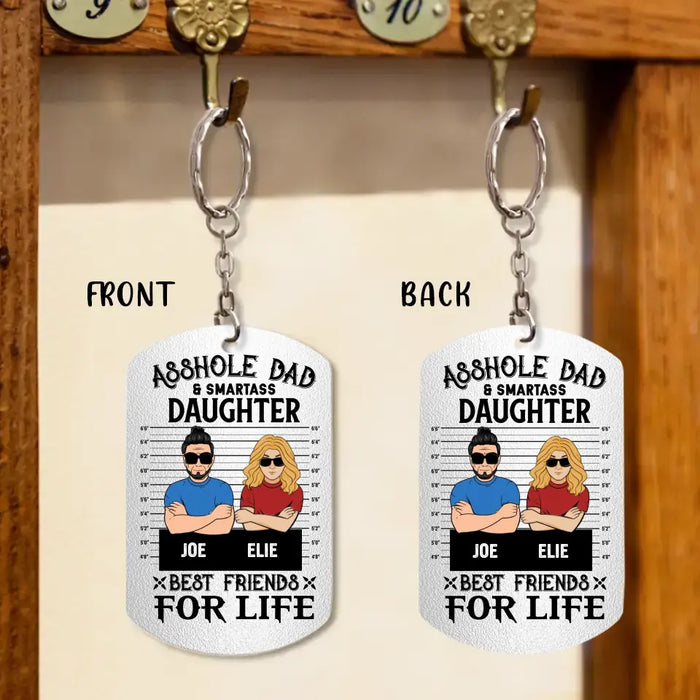 Personalized Dad/Mom And Daughter/Son Aluminum Keychain - Gift Idea For Father's Day From Daughter/Son - Asshole Dad & Smartass Daughter Best Friends For Life