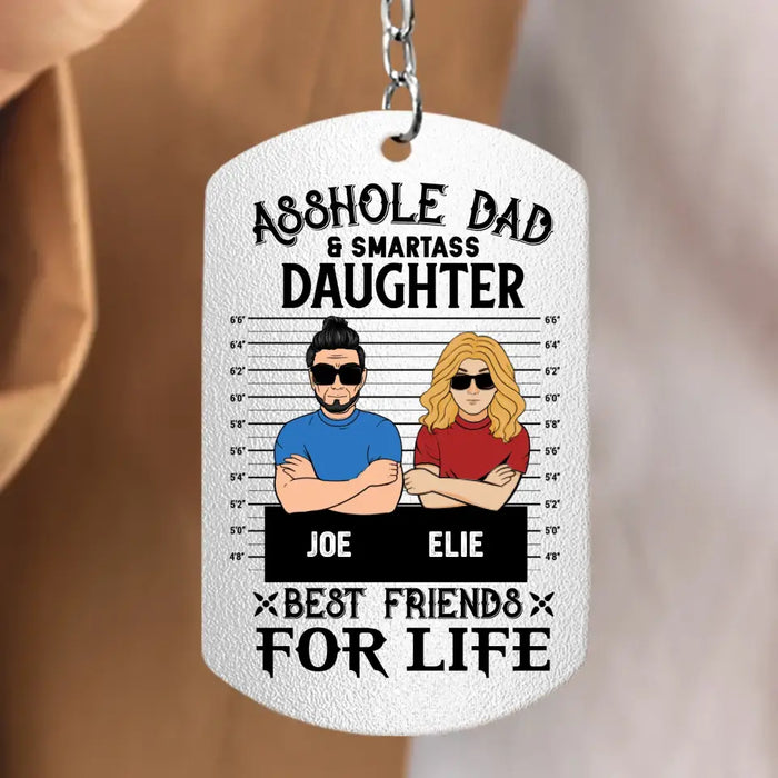 Personalized Dad/Mom And Daughter/Son Aluminum Keychain - Gift Idea For Father's Day From Daughter/Son - Asshole Dad & Smartass Daughter Best Friends For Life