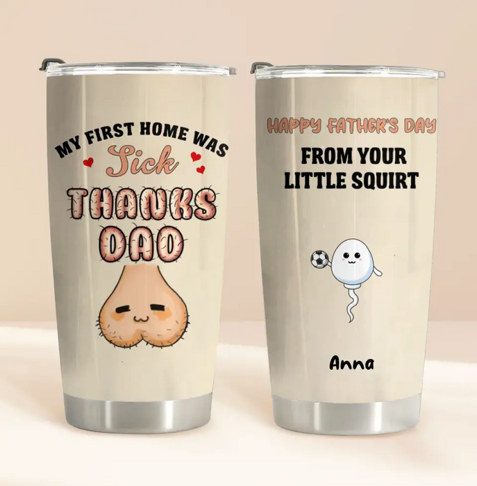 Personalized Sperms Tumbler - Up to 6 Sperms - Gift Idea For Father's Day - Our First Home Was Sick Thanks Dad