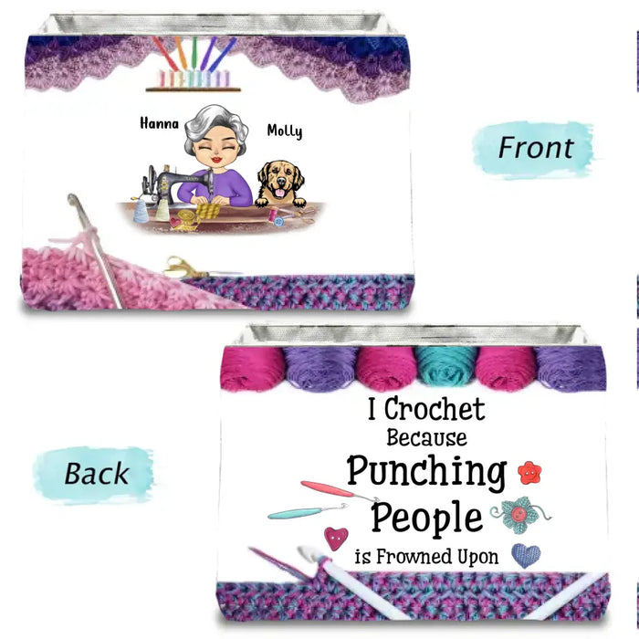 Custom Personalized Sewing Woman With Pets Storage Box - Mother's Day Gift For Mom/ Grandma With Up To 6 Pets - I Crochet Because Punching People Is Frowned Upon