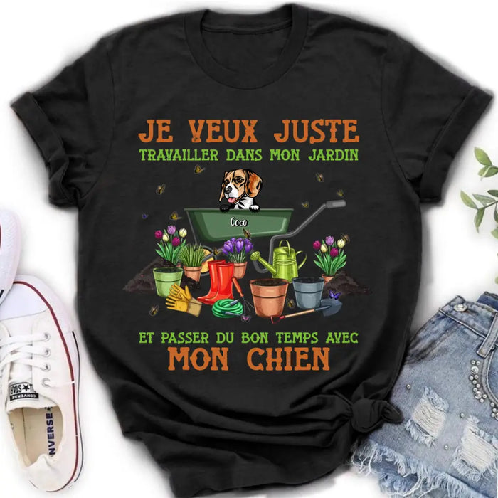 T-Shirt Unisex Personnalisé - Cadeau Pour Amoureux Des Chiens - Je Veux Justetravailler Dans Mon Jardinet Passer Du Bon Temps Avecmon Chiens