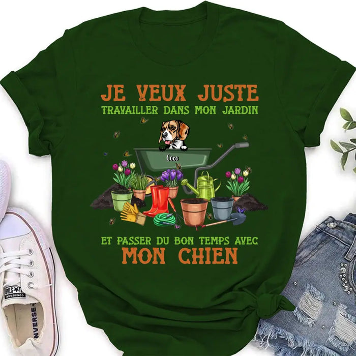 T-Shirt Unisex Personnalisé - Cadeau Pour Amoureux Des Chiens - Je Veux Justetravailler Dans Mon Jardinet Passer Du Bon Temps Avecmon Chiens