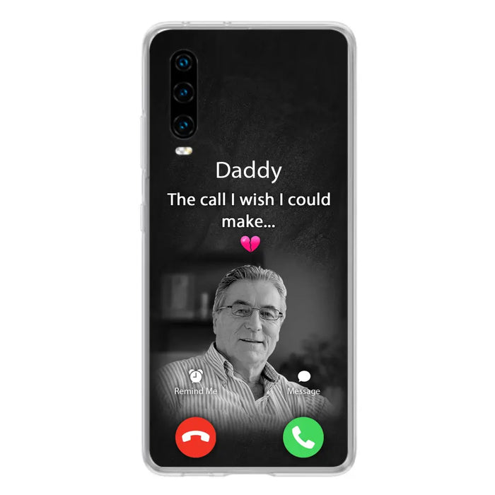 Custom Personalized Memorial Mom Phone Case - Upload Photo - Memorial Gift Idea For Mom/ Dad - The Call I Wish I Could Make - Case For Oppo/ Xiaomi/ Huawei