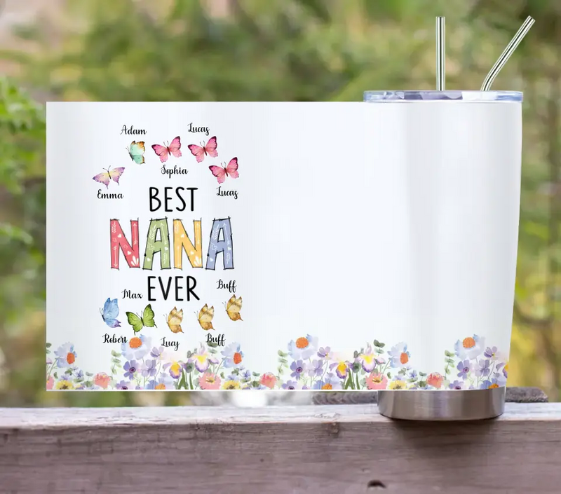 Personalized Nana Floral Tumbler - Gift Idea For Mom/Grandma/Nana with up to 10 Kids - Best Nana Ever