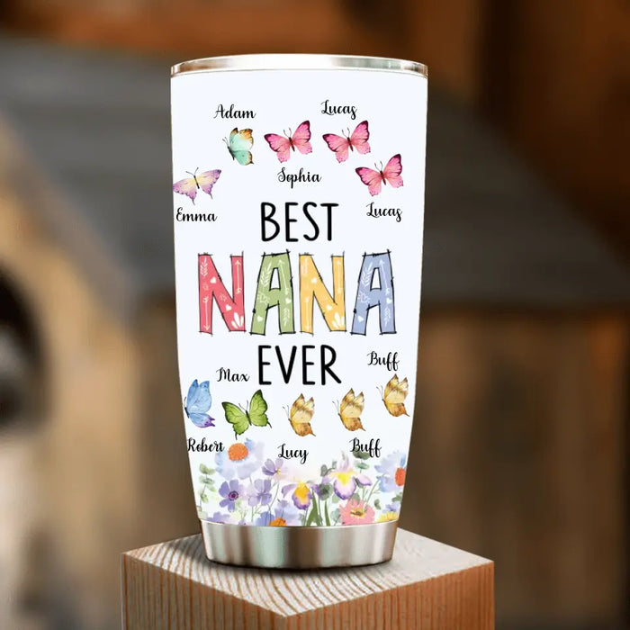 Personalized Nana Floral Tumbler - Gift Idea For Mom/Grandma/Nana with up to 10 Kids - Best Nana Ever