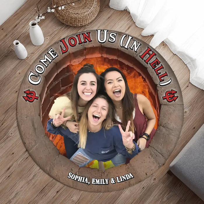 Custom Personalized Upload Photo Besties Round Rug - Gift Idea For Friends/Sisters/Besties - Come Jon Us (In Hell)