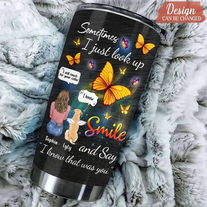 Personalized Memorial Dog Mom Tumbler - Gift Idea For Dog Owners - Upto 4 Dogs - Sometimes I Just Look Up