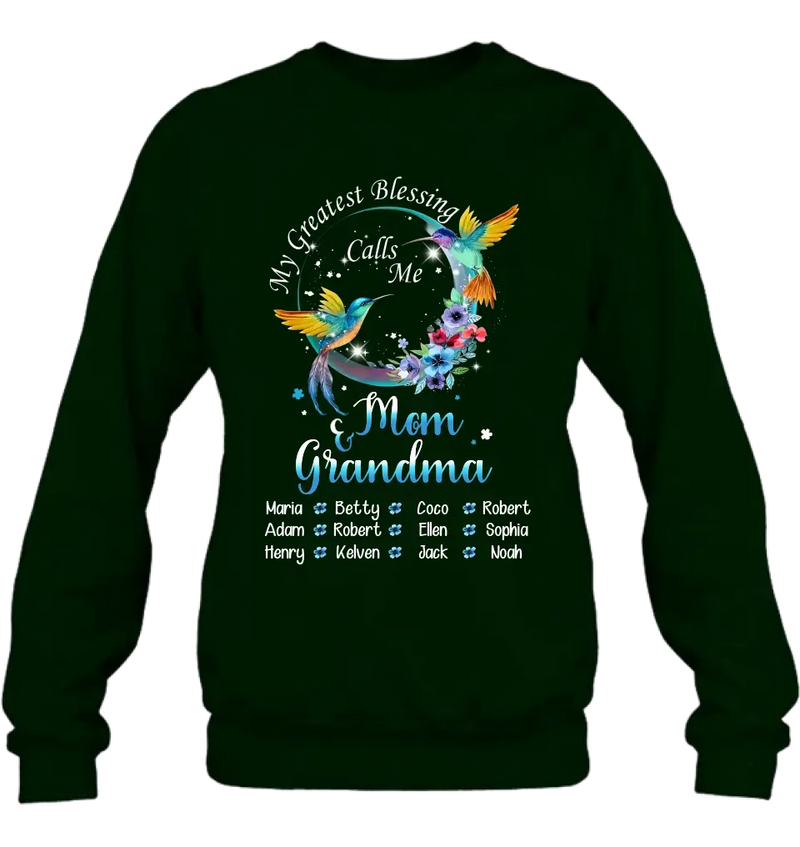 Personalized Mom Shirt/Hoodie - Up to 12 Children - Gift Idea For Mother's Day - My Greatest Blessing Calls Me Mom & Grandma