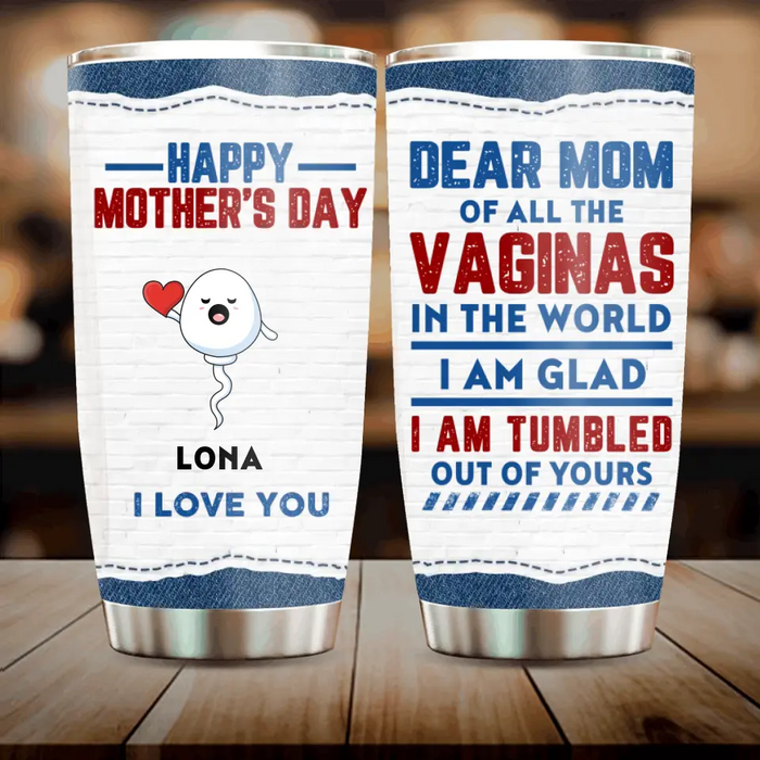 Personalized Sperms Tumbler - Gift Idea For Mother's Day - Up to 6 Sperms - Happy Mother's Day We Love You